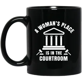 A Woman's Place Is In The Courtroom Black Mug