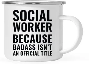 Campfire Enamel Mug Gift, Social Worker Because Badass Isn't an Official Title