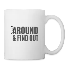 F Around and Find Out Coffee Mug