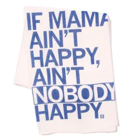 If Mama Ain't Happy Kitchen Towel