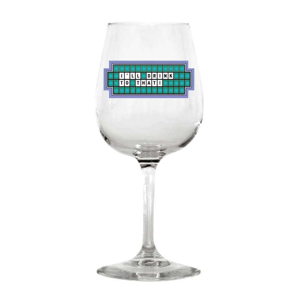 I'll Drink to That Personalized Wine Glass