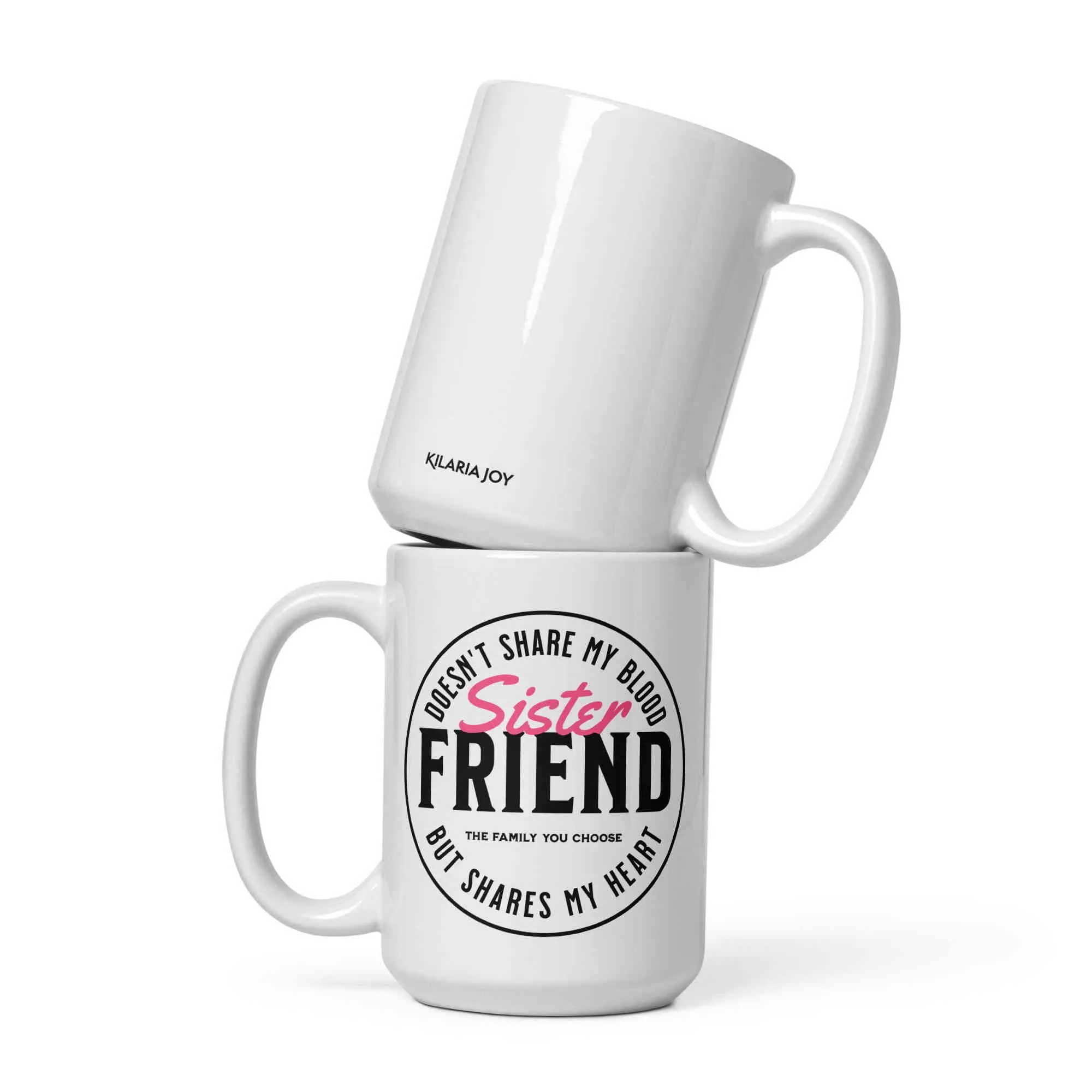 Sister Friend Mug (11oz, 15oz, 20oz)