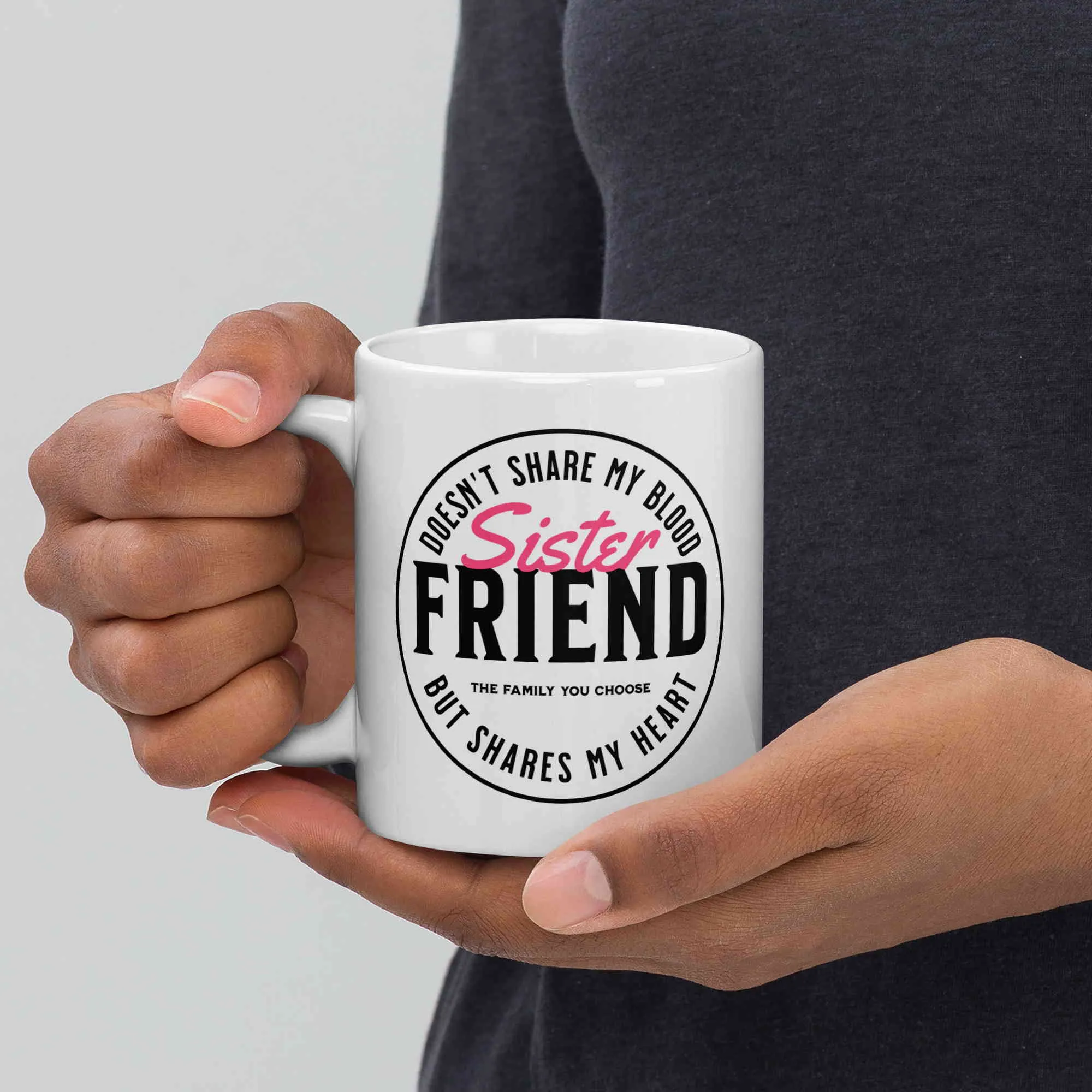 Sister Friend Mug (11oz, 15oz, 20oz)