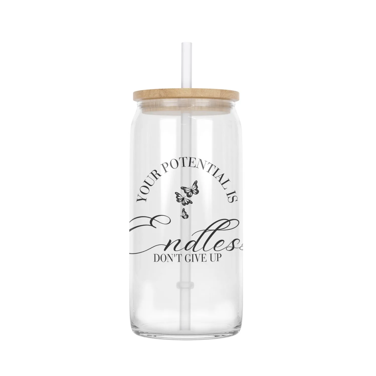 Your Potential Is Endless 16oz Iced Coffee Glass Cans Tumbler - Lid and Straw Included